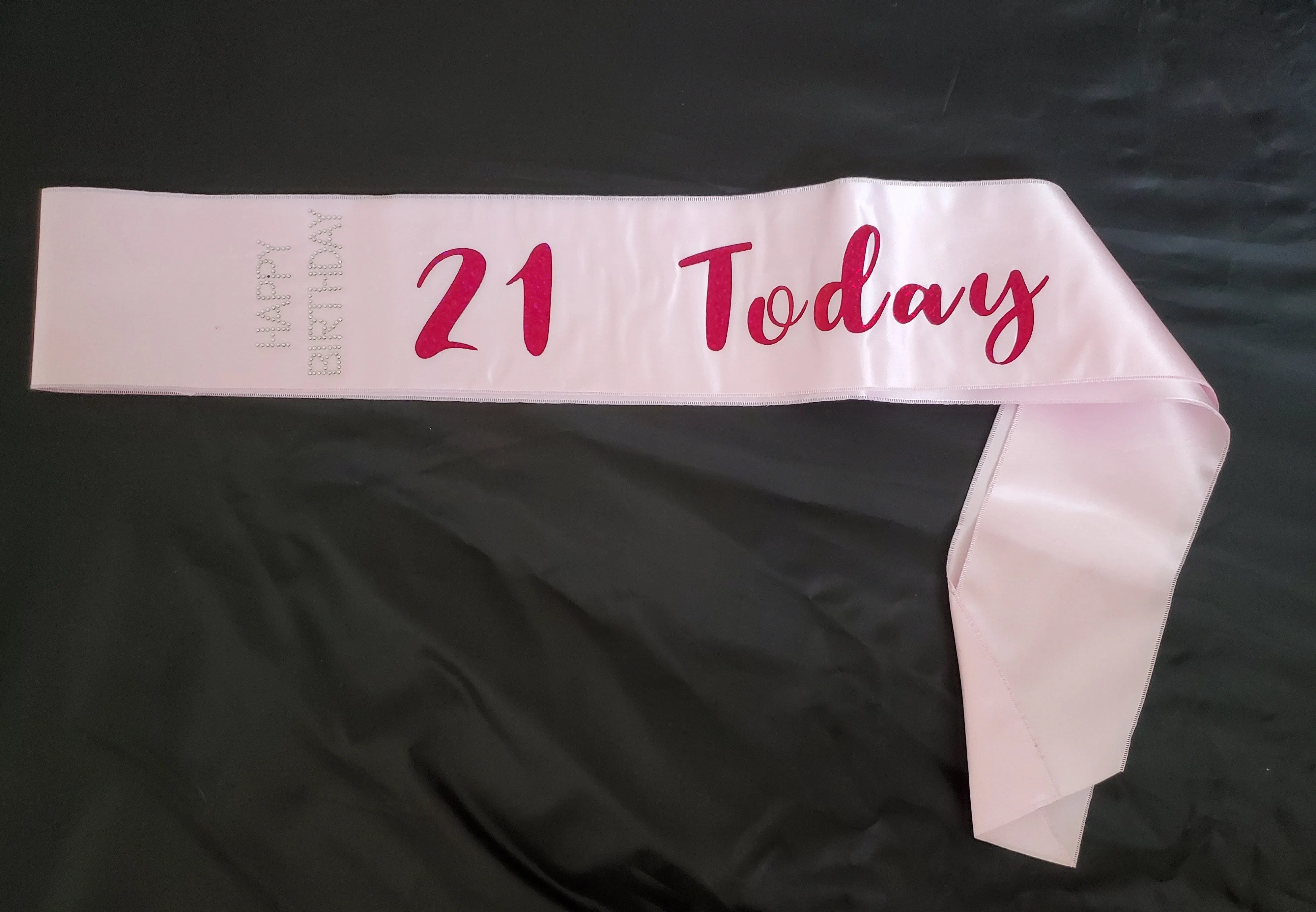 Pink 21 Today Birthday Sash